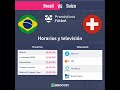 Previa Brasil vs Suiza Jornada 1 Mundial 2018 Pronósticos y horarios