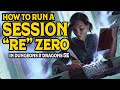 How to Run a Session Re-Zero for D&D