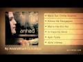 ANHAD - Full Bhajans Jukebox (Complete Album) I Hindi Bhajan - Vedanta Bhajan by Gurumaa