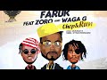 Faruk ft Zoro & Waga G Chop & Run (Audio)