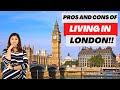 The Pros and Cons of Living in London | India to UK Reality check | Albeli Ritu