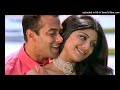 Hum Tumko Nigahon Mein ❤️ Love Song ❤️ Salman Khan, Shilpa Shetty| Udit Narayan, Shreya Ghos ❤️Hits