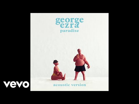 Download George Ezra - Paradise (Acoustic Version) (Audio) free