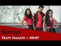 Heeriye | Race 3 | Team Naach x Nimit Kotian Choreography