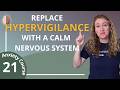 The Essential Skill to Regulate Your Nervous System - Relaxed Vigilance vs. Hypervigilance 21/30