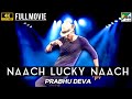Lakshmi : Hindi dubbed movie  | Naach Lucky Naach | Prabhu Deva , Aishwarya Rajesh, Ditya Bhande
