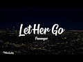 Passenger - Let Her Go ( Lyrics )