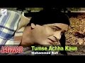 Tumse Achha Kaun Hai - Mohammed Rafi @ Janwar - Shammi Kapoor, Rajshree