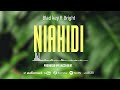 Bladkey ft Bright - NIAHIDI (Official Music Audio)