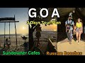 North Goa Complete Vlog | Where to Stay | Best Sundowner Cafes | Best Beaches with Russian Crowd