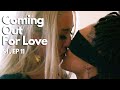 Coming Out For Love - Season 1, Episode 11