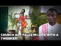 Church Boy Falls In Love With A Twerker