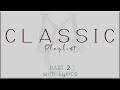 Classic Playlist  with Lyrics Part 2 (Stevie B., Peabo Bryson, Starship, Kenny Rogers, White Lion)