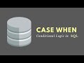 CASE WHEN Statements (SQL) - Conditional Logic (If Then)