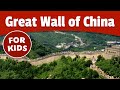 The Great Wall of China For Kids