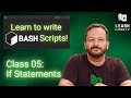 Bash Scripting on Linux (The Complete Guide) Class 05 - If Statements