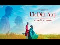 Ek Din Aap | The Pre Wedding Story of Namrata & Adrish | ColorOcean Studio | 2022