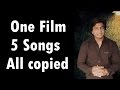 One Film | 5 Songs | All Copied