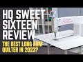 HQ Sweet Sixteen Review | Best Long Arm Quilter in 2023?