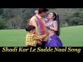 Shadi Kar Le Sadde Naal Song Jwalamukhi Movie