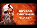 Bryson, The Demon Slayer | Full Movie