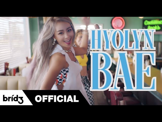 HYOLYN(효린) 'BAE' Official MV HYOLYN(효린) 'BAE' Official MV