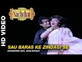 Sau Baras Ke Zindagi Se - Sachaai | Mohammed Rafi, Asha Bhosle  | Shammi Kapoor & Sadhana Shivdasani
