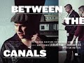 Between the Canals Full Movie 'best Irish film in a long long time' (Film Ireland)