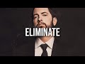 (FREE) Eminem Type Beat "ELIMINATE" | Aggressive Diss Type Beat | Freestyle Type Beat 2023
