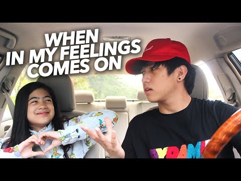 Download When In My Feelings By Drake Comes On | Ranz and Niana free