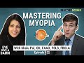 #22: Eye Give a Damn about Mastering Myopia with Dr. Shalu Pal