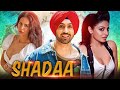 Shadaa | Diljit Dosanjh Latest Punjabi Hindi Dubbed Movies | Neeru Bajwa | Sonam Bajwa