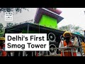 India Installs First-Ever Smog Tower in Delhi to Fight Pollution