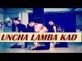 Uncha Lamba Kad | Dance Choreography by Shania Rawther