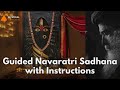 Guided Navaratri Sadhana with Instructions | Devi Sadhana By Sadhguru