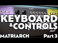 Keyboard and Controls | Part 3 | Moog Matriarch Tutorial