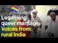 Legalising same-sex marriage: Voices from rural India