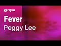 Fever - Peggy Lee | Karaoke Version | KaraFun