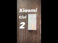 Xiaomi Civi 2 #shorts #xiaomi #unboxing