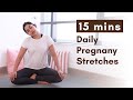 Daily Pregnancy Stretches | 15mins Full Body Gentle Stretching Routine for Pregnancy