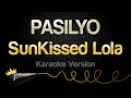 SunKissed Lola - PASILYO (Karaoke Version)