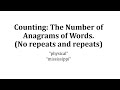 Counting: The Number of Anagrams of Words. (No repeats and repeats)