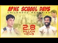 Apne School Days || Childhood Memories || Kiraak Hyderabadiz