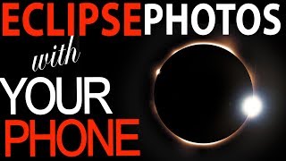 Solar Eclipse Photography with a SMARTPHONE!