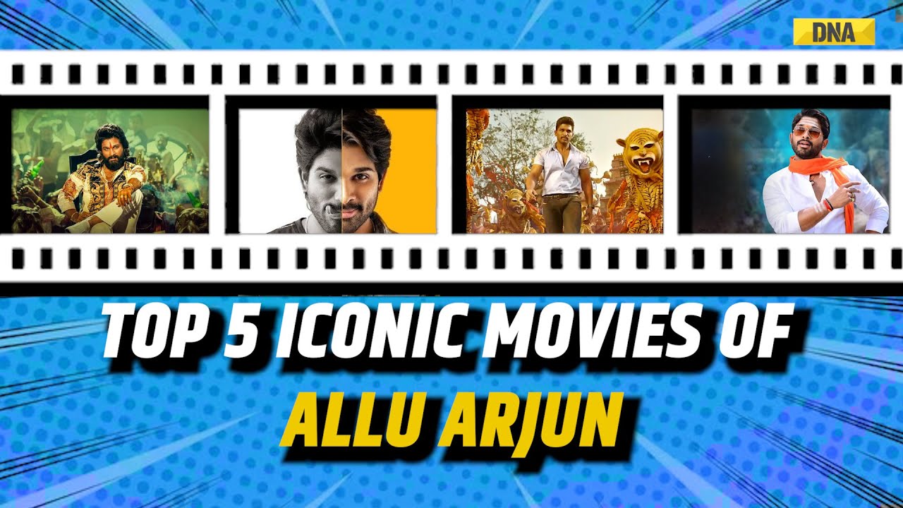 Top 5 Highest-Grossing Movies of Allu Arjun Worldwide