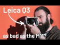 Leica Q3 Honest Review. As Bad As The M11?