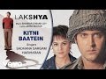 Kitni Baatein Official Audio Song , Lakshya , Shankar Ehsaan Loy