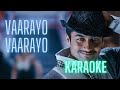 Vaarayo Vaarayo | Karaoke HQ | Aadhavan | Suriya, Nayanthara | Harris Jayaraj | with Lyrics