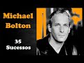 MichaelBolton - 35 Sucessos