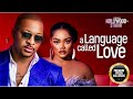 A LANGUAGE CALLED LOVE (Chinenye Ulaegbu, IK Ogbonna & Maurice Sam) - Brand New 2024 Nigerian Movie